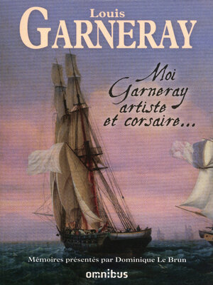 cover image of Moi, Garneray, artiste et corsaire